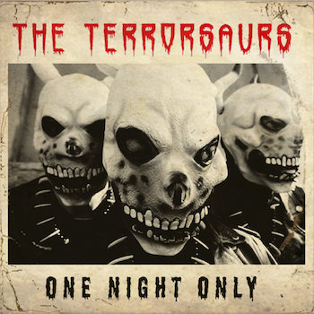 Terrorsaurs ,The - One Night Only - Klik op de afbeelding om het venster te sluiten